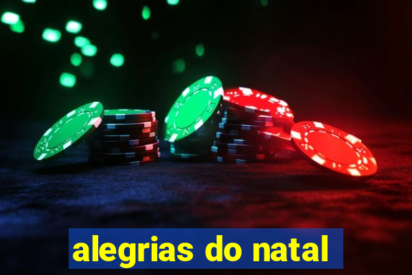 alegrias do natal