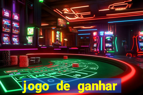 jogo de ganhar dinheiro de verdade sem depositar