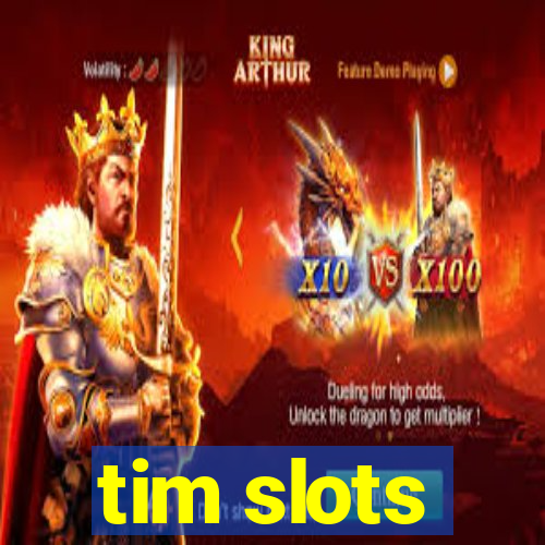 tim slots