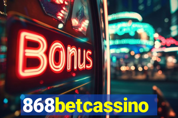 868betcassino