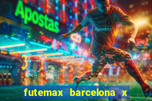 futemax barcelona x real madrid