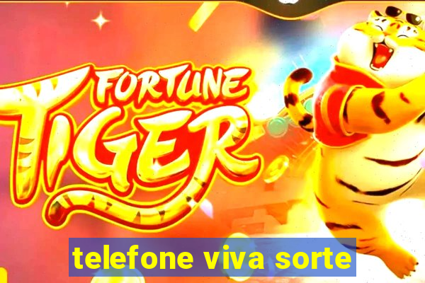 telefone viva sorte