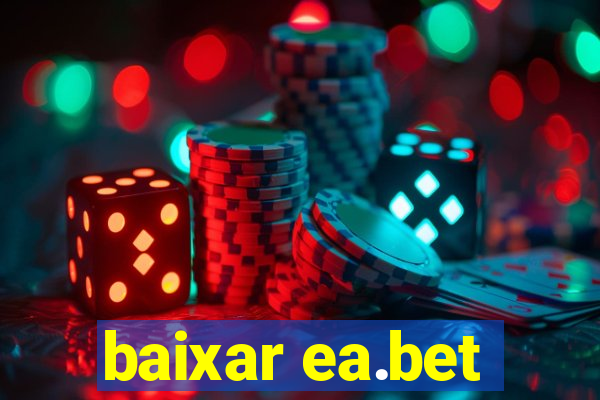 baixar ea.bet