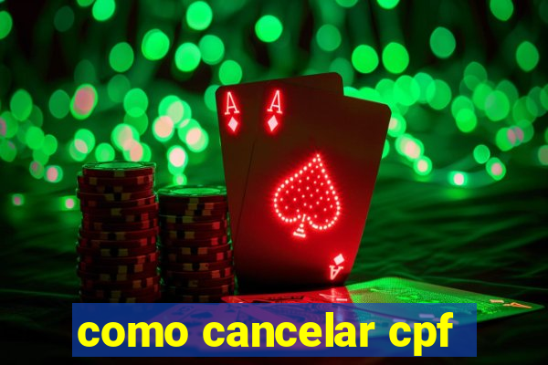 como cancelar cpf