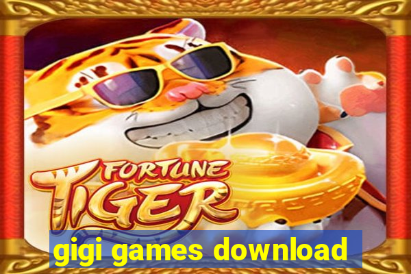 gigi games download