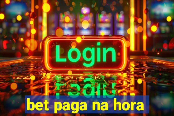 bet paga na hora