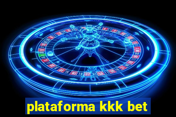 plataforma kkk bet