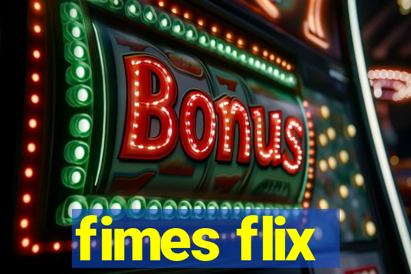 fimes flix