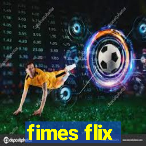 fimes flix