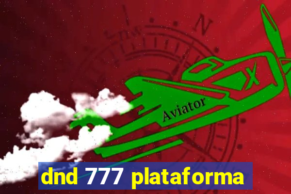 dnd 777 plataforma