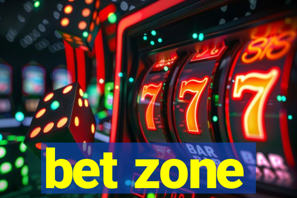 bet zone