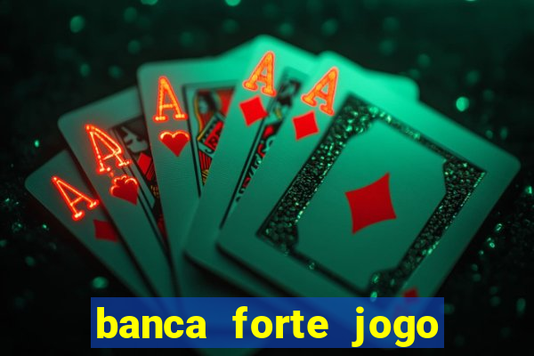 banca forte jogo do bicho app