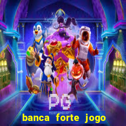 banca forte jogo do bicho app