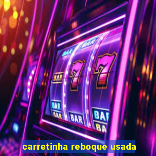 carretinha reboque usada