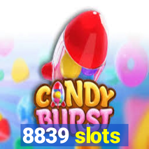 8839 slots