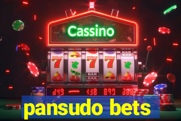 pansudo bets