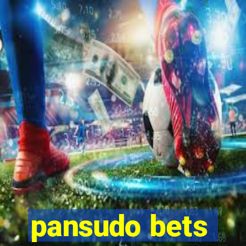 pansudo bets