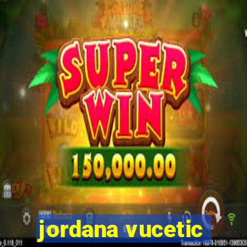 jordana vucetic