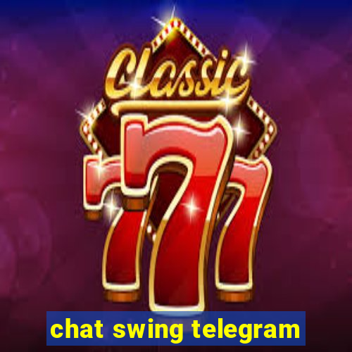 chat swing telegram