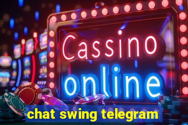 chat swing telegram