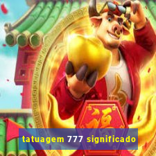 tatuagem 777 significado