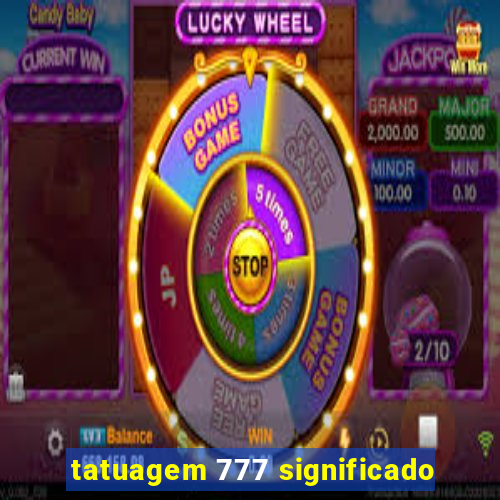 tatuagem 777 significado