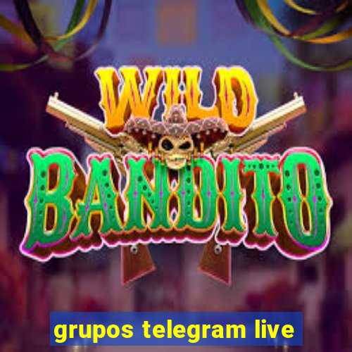 grupos telegram live