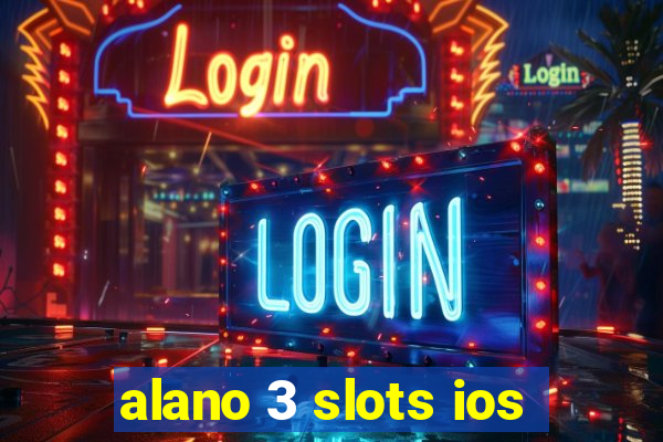 alano 3 slots ios