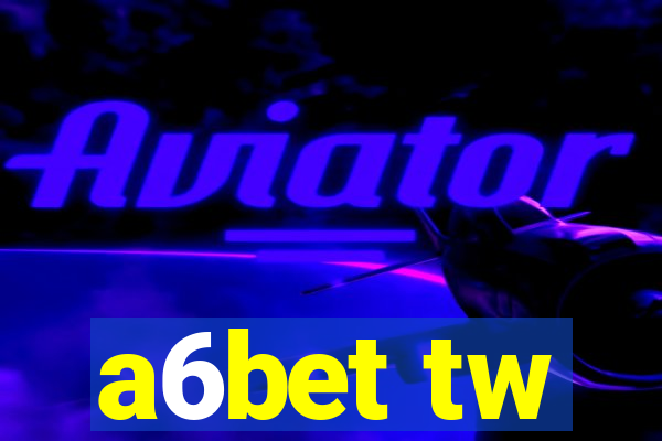 a6bet tw