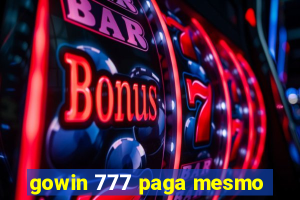 gowin 777 paga mesmo