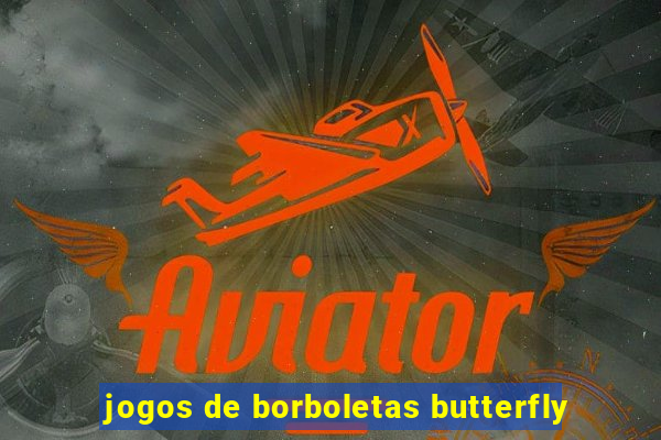 jogos de borboletas butterfly