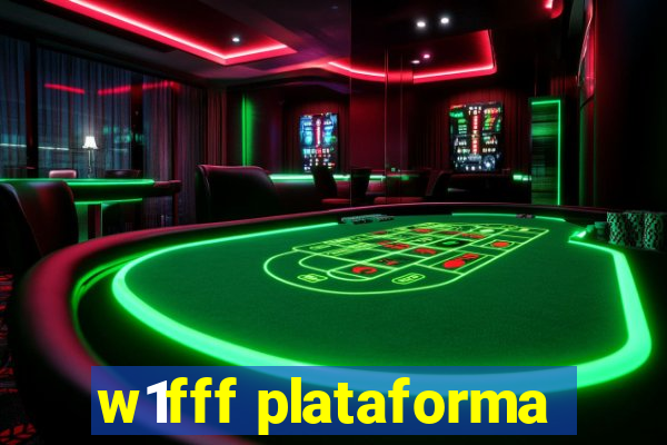 w1fff plataforma