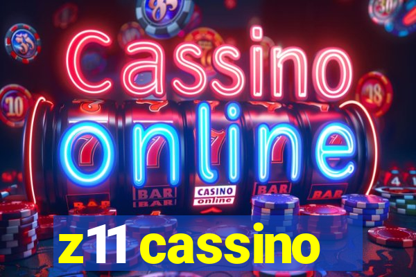 z11 cassino