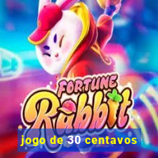 jogo de 30 centavos