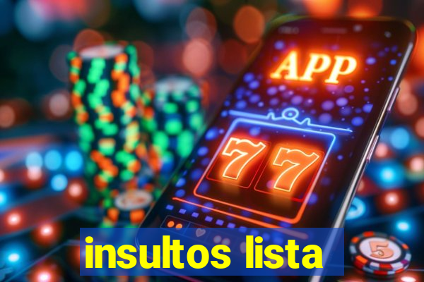 insultos lista