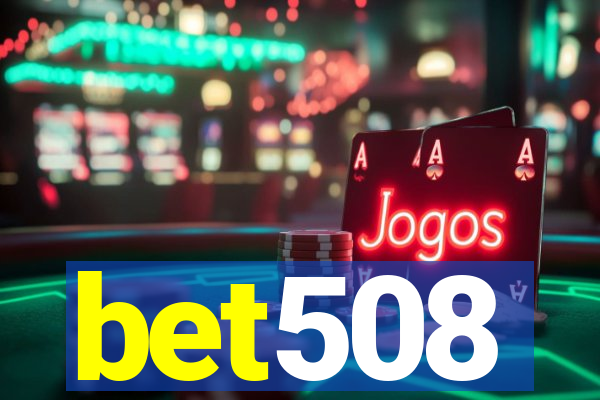 bet508