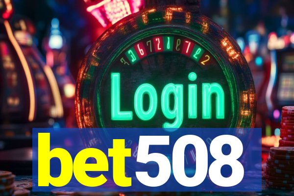 bet508