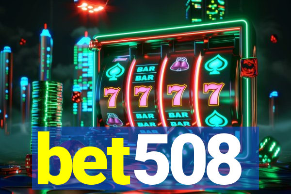 bet508