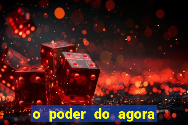 o poder do agora pdf google drive