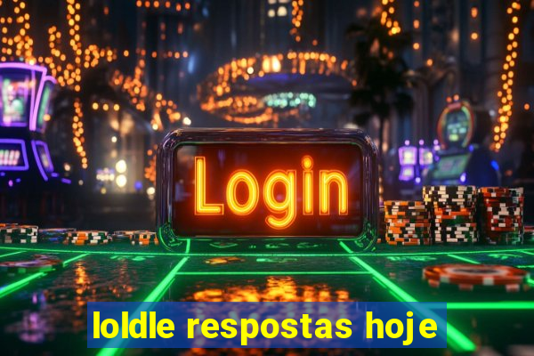 loldle respostas hoje