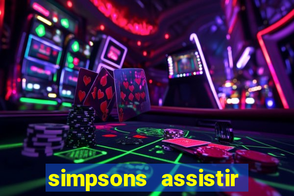 simpsons assistir online dublado