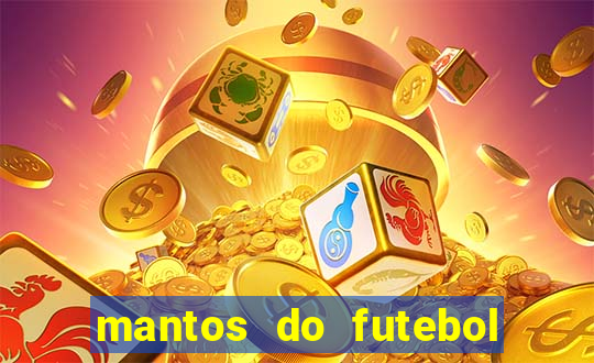 mantos do futebol jogos de hoje na tv