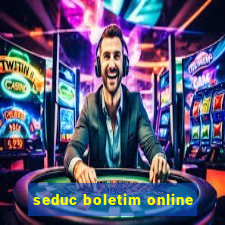 seduc boletim online