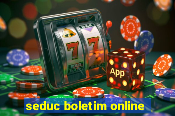 seduc boletim online