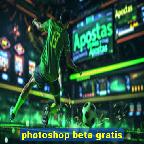 photoshop beta gratis