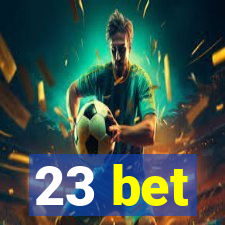 23 bet