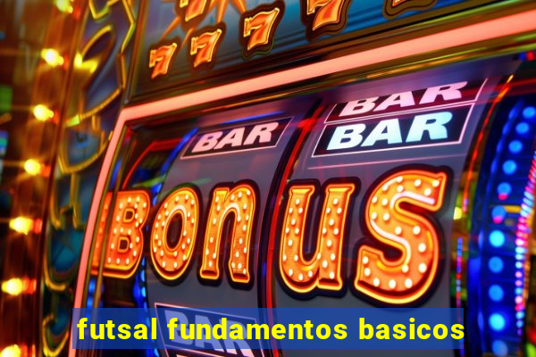 futsal fundamentos basicos