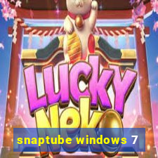 snaptube windows 7