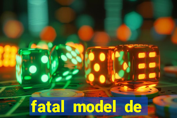 fatal model de barra mansa