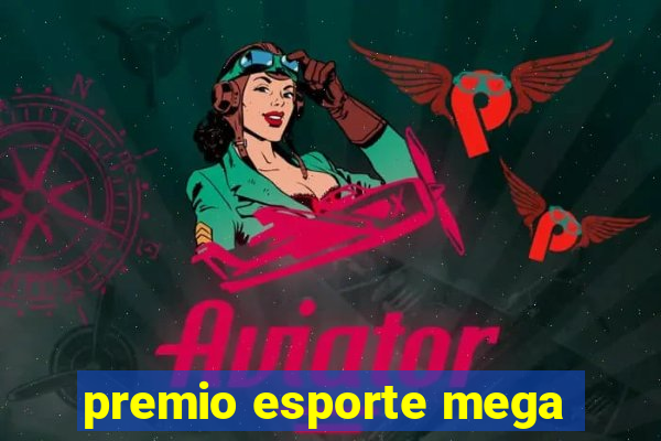 premio esporte mega